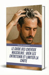 eBook Le guide des cheveux masculins : bien les entretenir et limiter la chute
